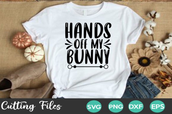 Download Hands off My Bunny SVG Design - Design Collection
